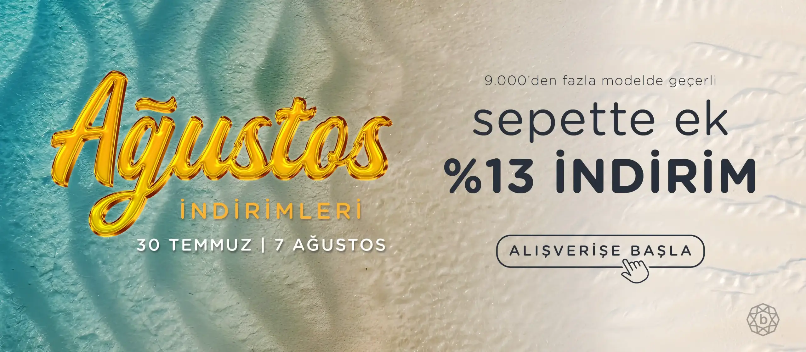Ağustos Ayına Özel Sepette Ek %13 İndirim