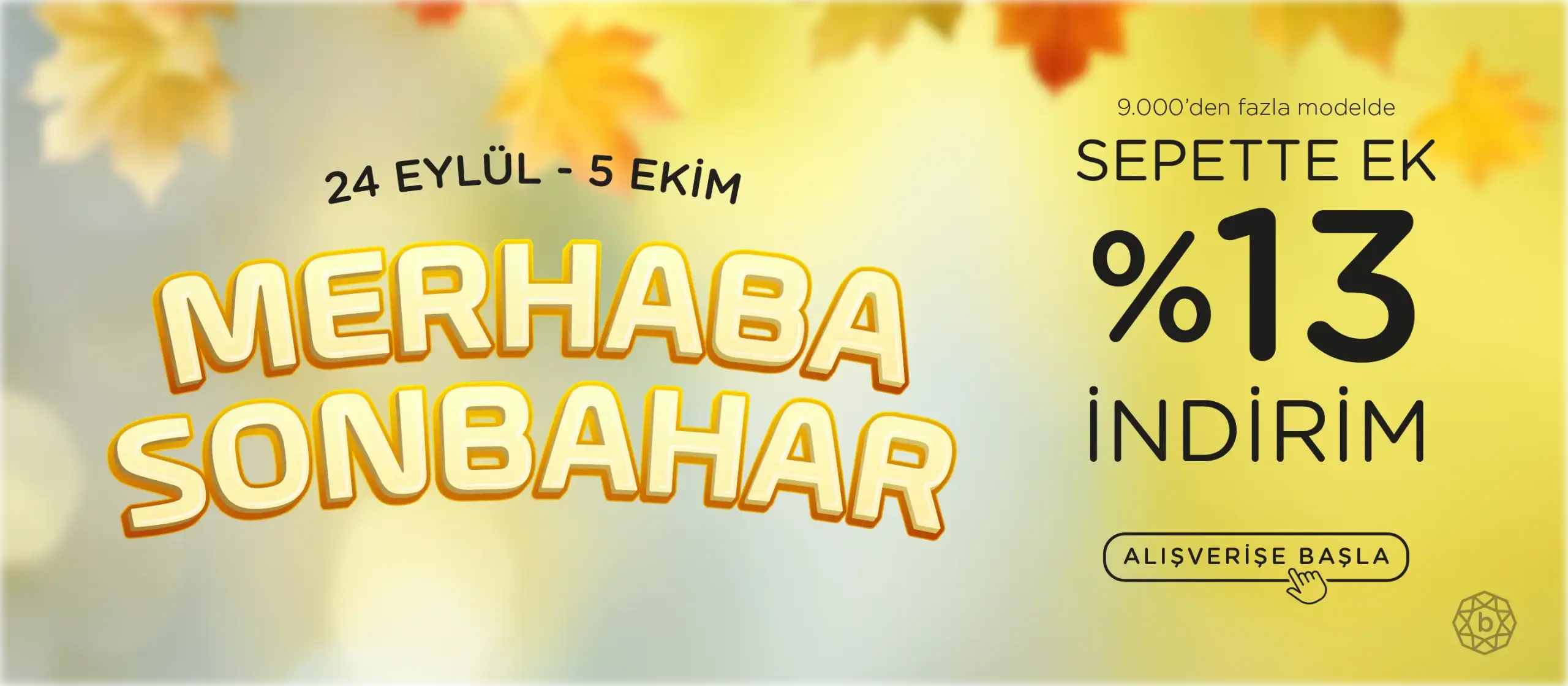 Sonbahara Özel Sepette Ek %13 İndirim