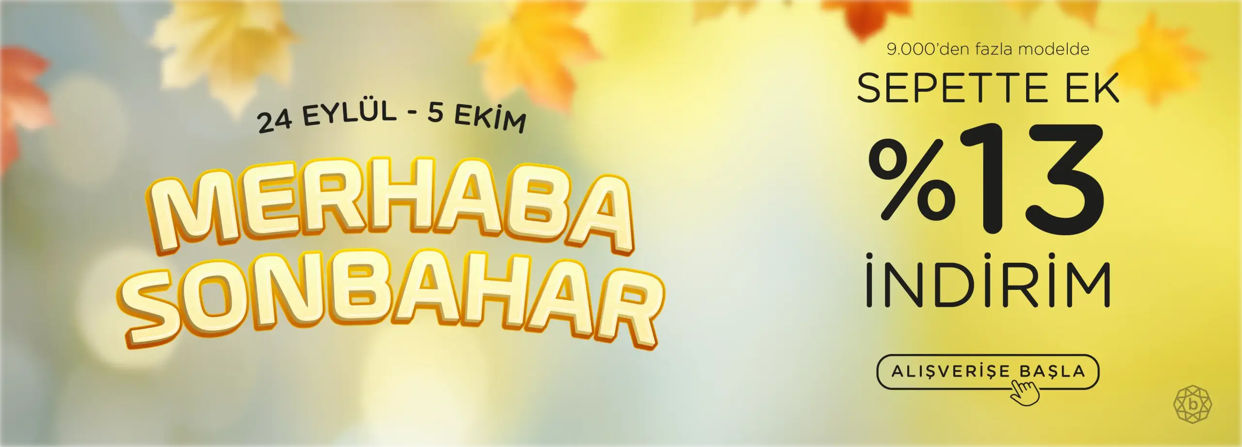Sonbahara Özel Sepette Ek %13 İndirim