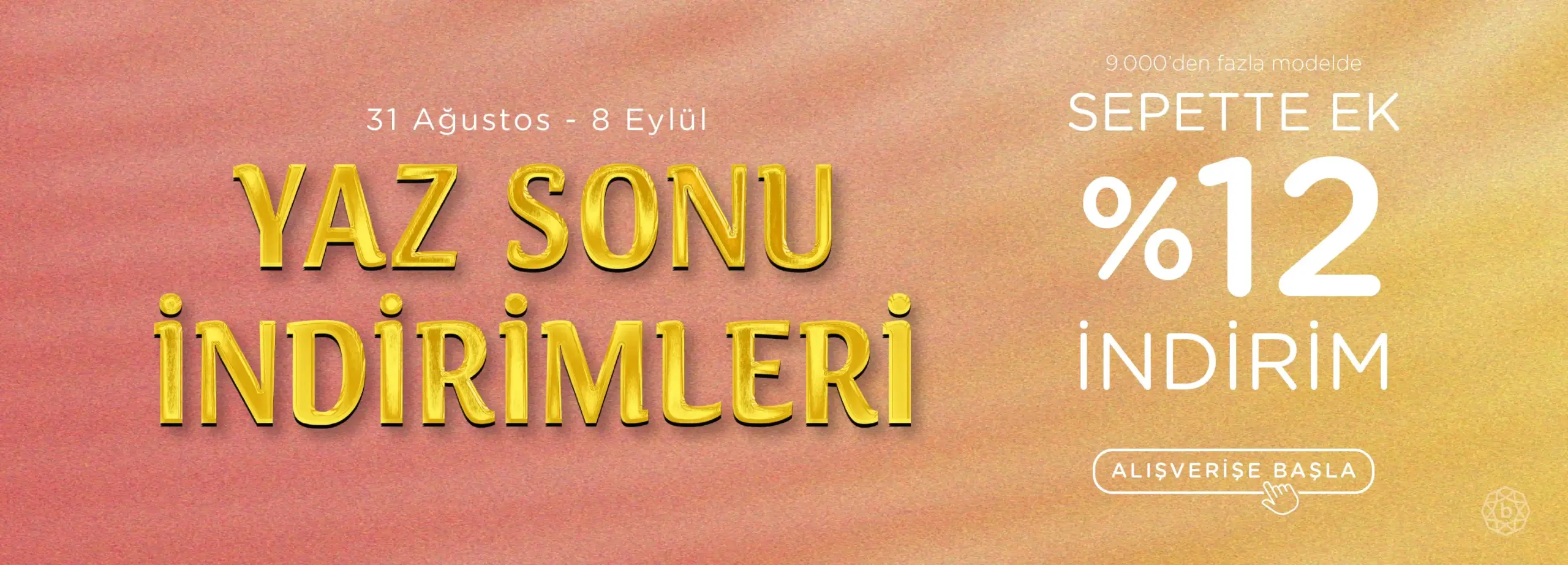 Yaz Sonuna Özel Sepette Ek %12İndirim
