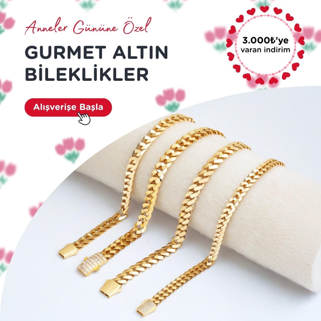 gurmet altın bileklik modelleri ve fiyatları