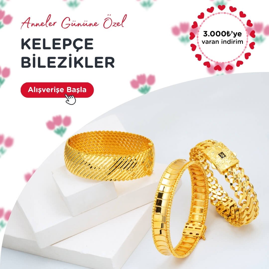 altın kelepçe bilezik modelleri ve fiyatları