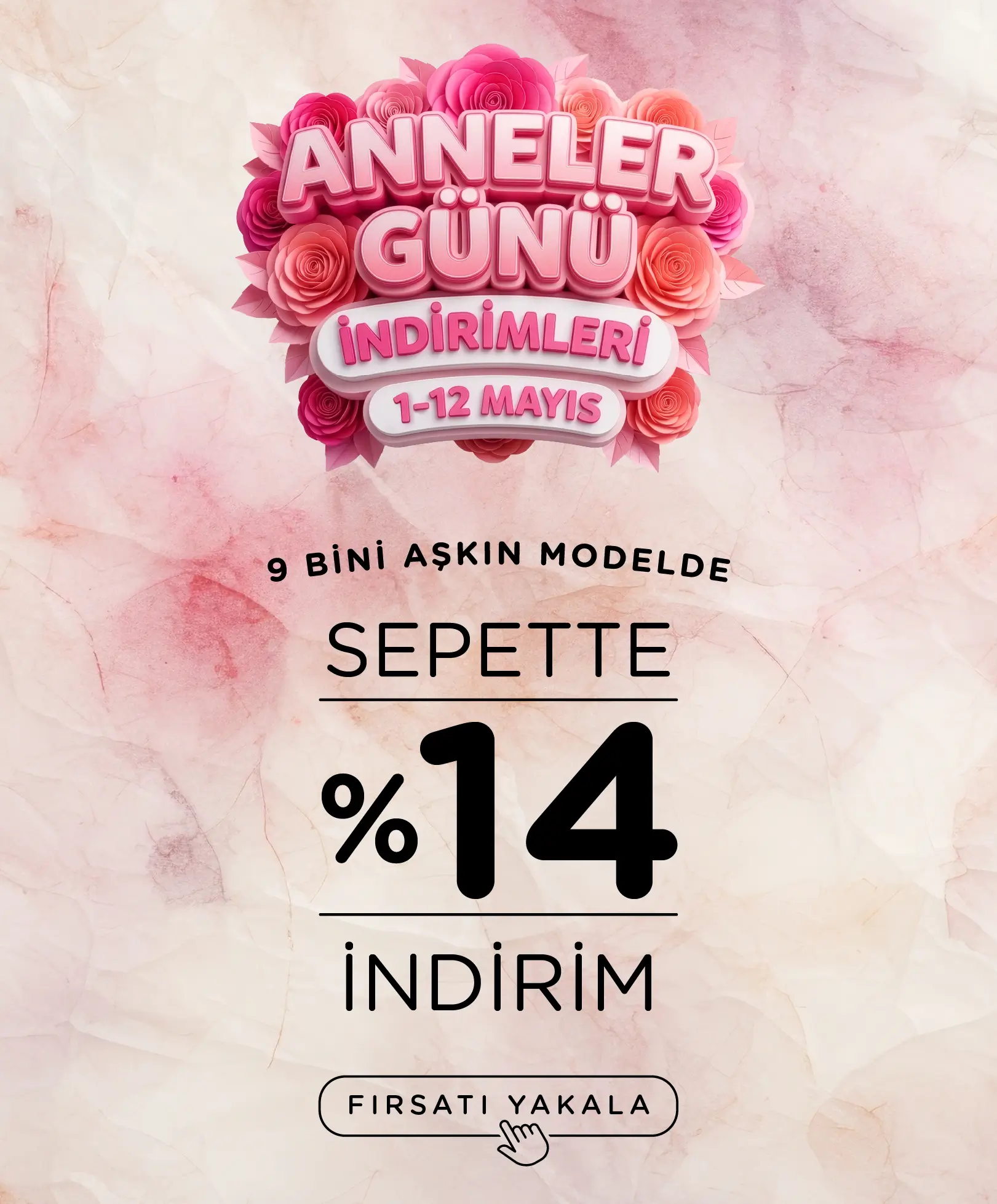 Anneler Gününe Özel Sepette Ek %14 İndirim Fırsatları