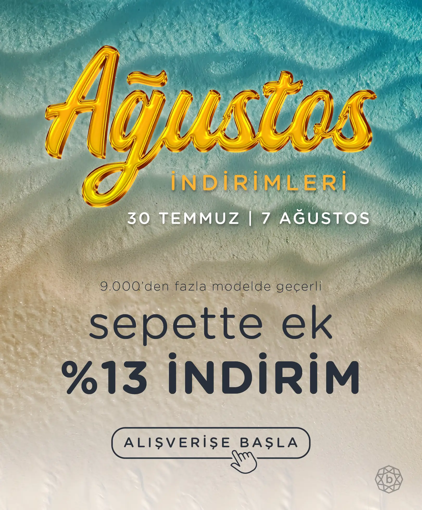 Ağustosa Özel Sepette Ek %13 İndirim Fırsatı