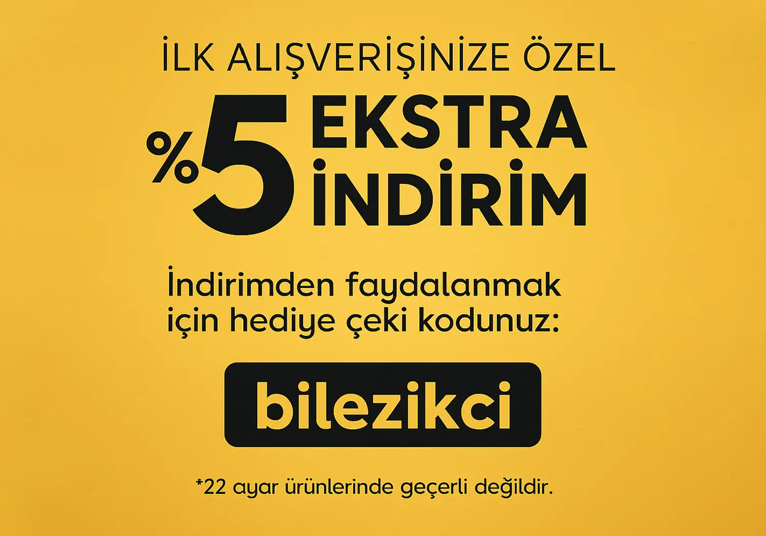 İlk Siparişe Özel %5 İndirim Fırsatı
