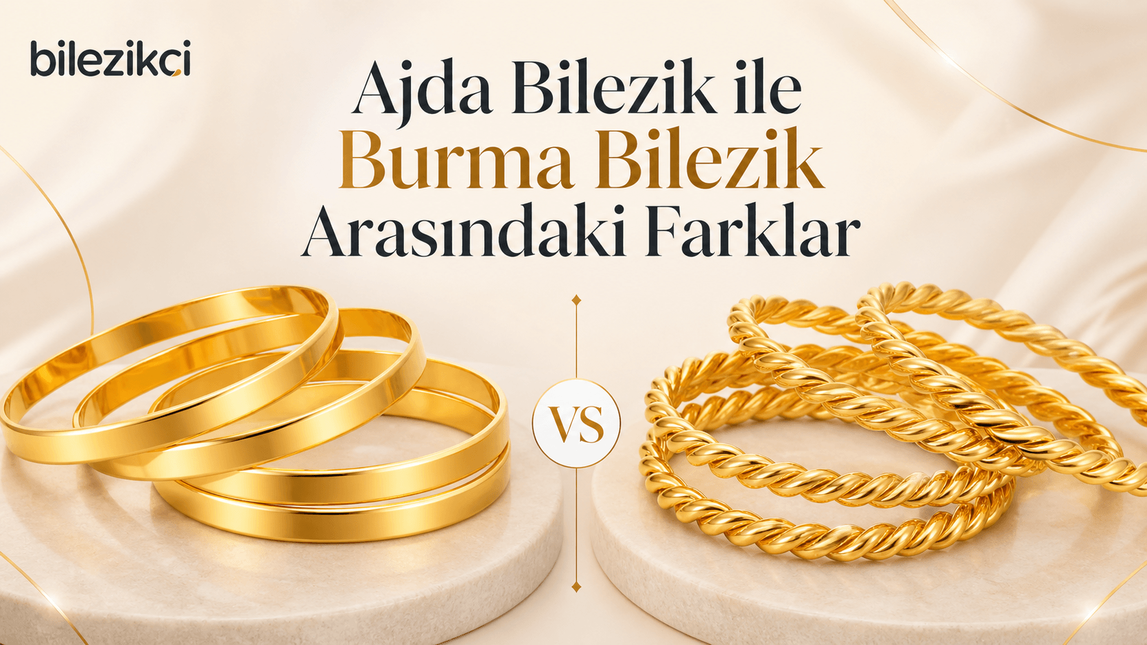 ajda-ve-burma-bilezik-farki