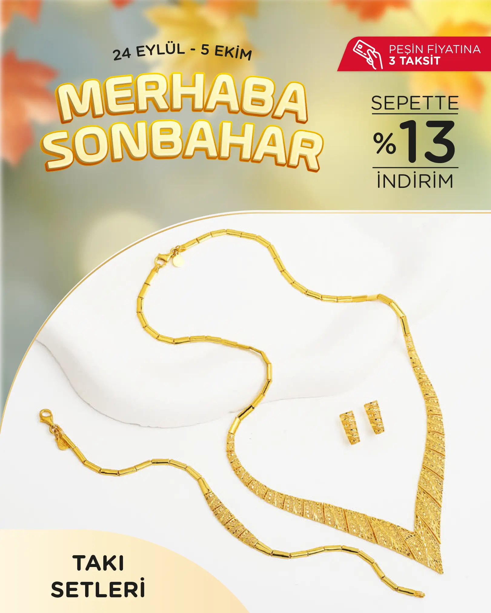 Sonbahara Özel Altın Setler Sepette Ek %13 İndirimli