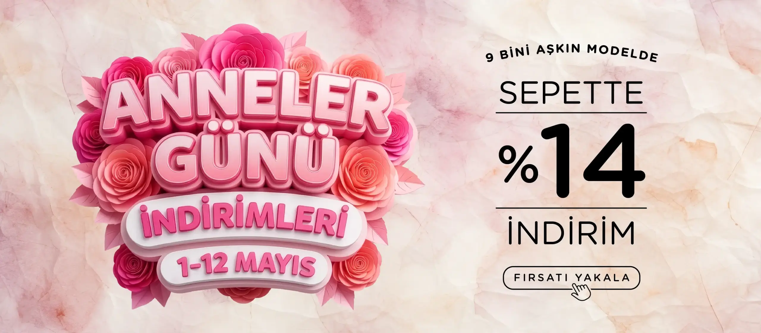 Anneler Gününe Özel Fırsat Sepette Ek %14 İndirim