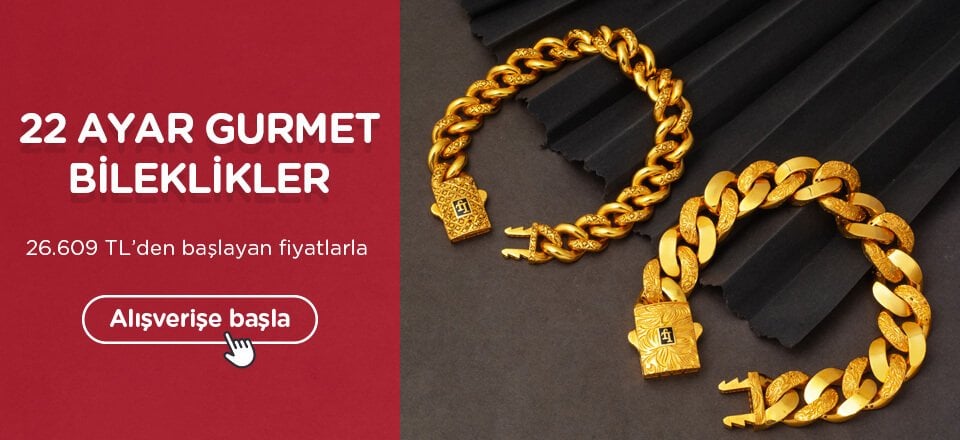 22 ayar altın gurmet bileklik modelleri ve fiyatları