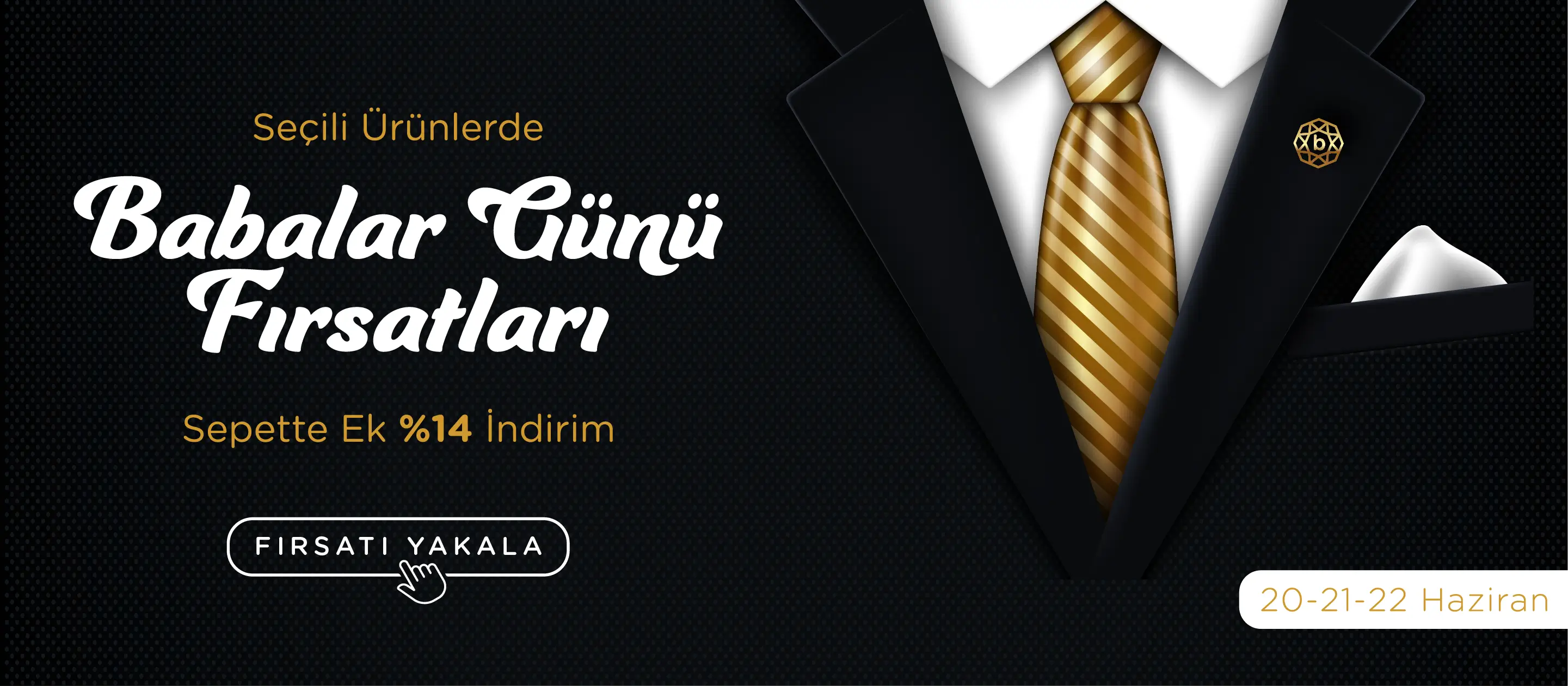 Babalar Gününe Özel Sepette Ek %14 İndirim